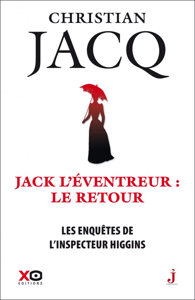 Jack l'éventreur : le retour - Les enquêtes de l'inspecteur Higgins tome 32 - Christian Jacq